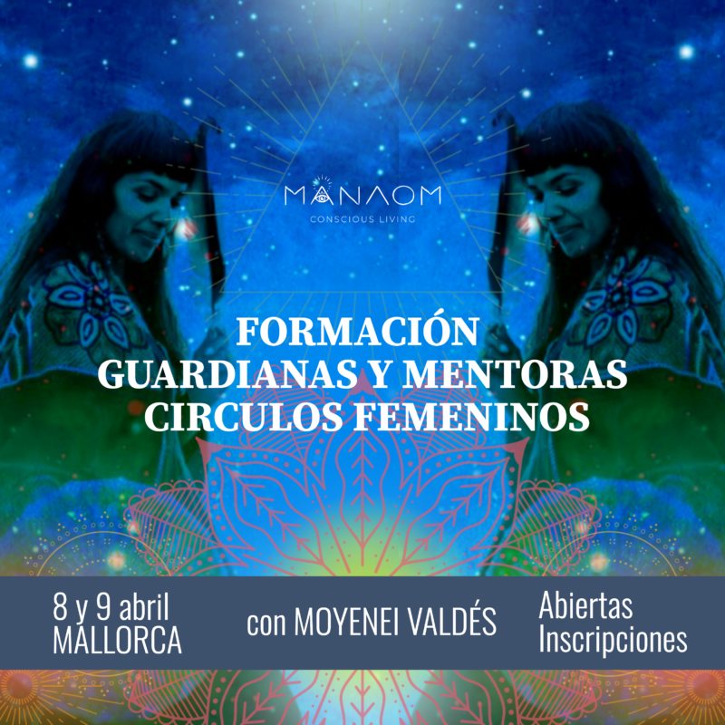 FORMACIÓN CON MOYENEI VALDÉS – GUARDIANAS Y MENTORAS DE CIRCULOS DE MUJERES